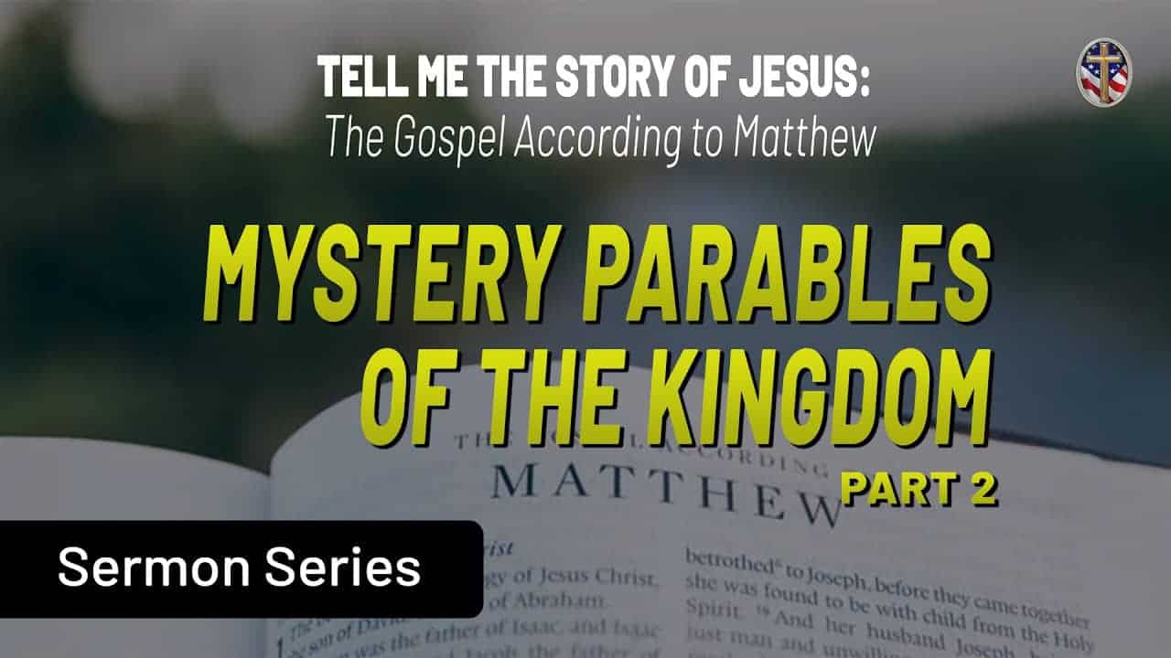 Bible open to Matthew with sermon series title on Mystery Parables of the Kingdom.
