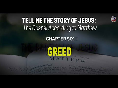 Gospel of Matthew chapter six on greed, part of Liberty Pastors Training series.