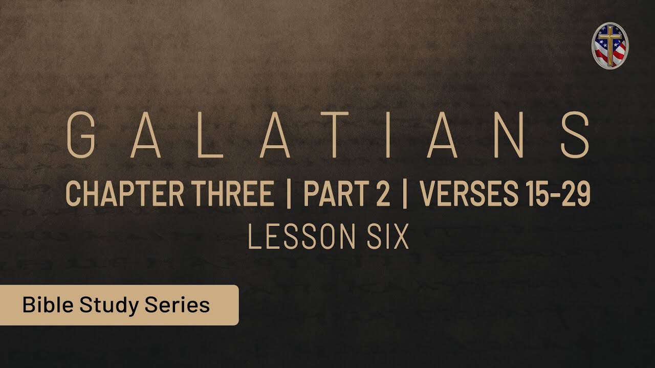 Bible study session on Galatians chapter 3, verses 15-29, part of the Liberty Pastors training serie.